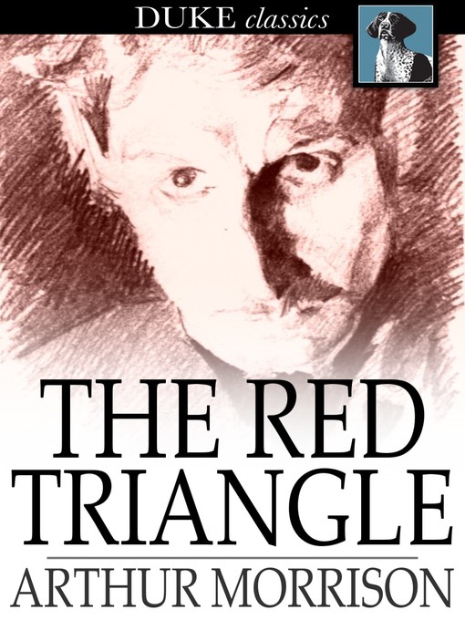 Title details for The Red Triangle by Arthur Morrison - Wait list